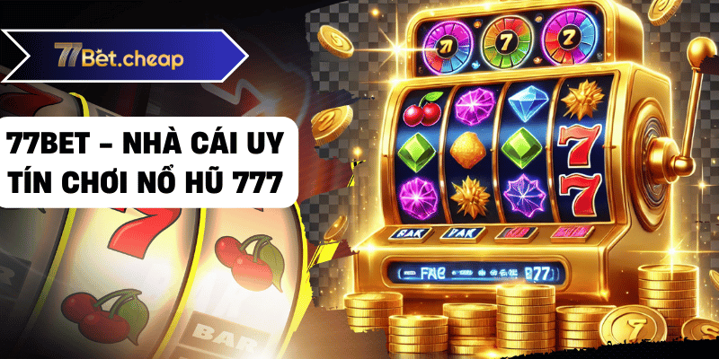 nổ hũ 777 77bet 02