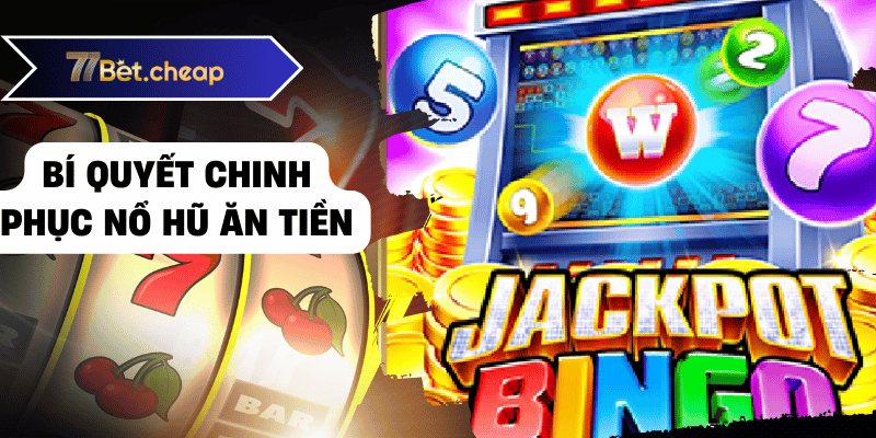 nổ hũ ăn tiền 77bet 01